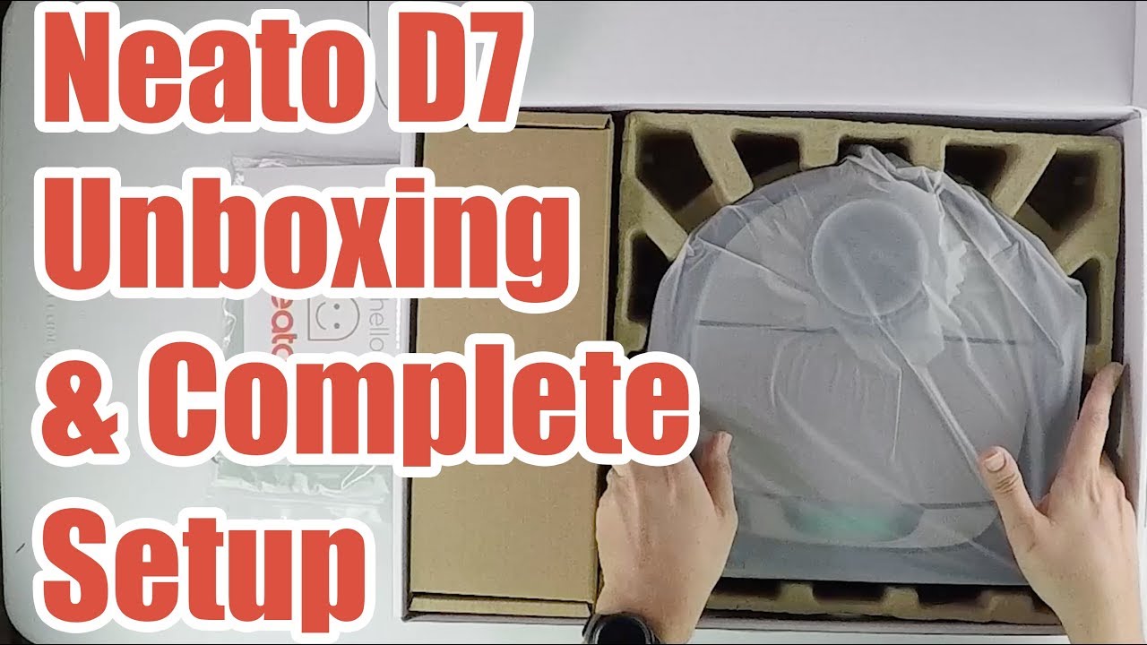 Neato Botvac Connected D7 - Unboxing Setup - Quick Start Guide