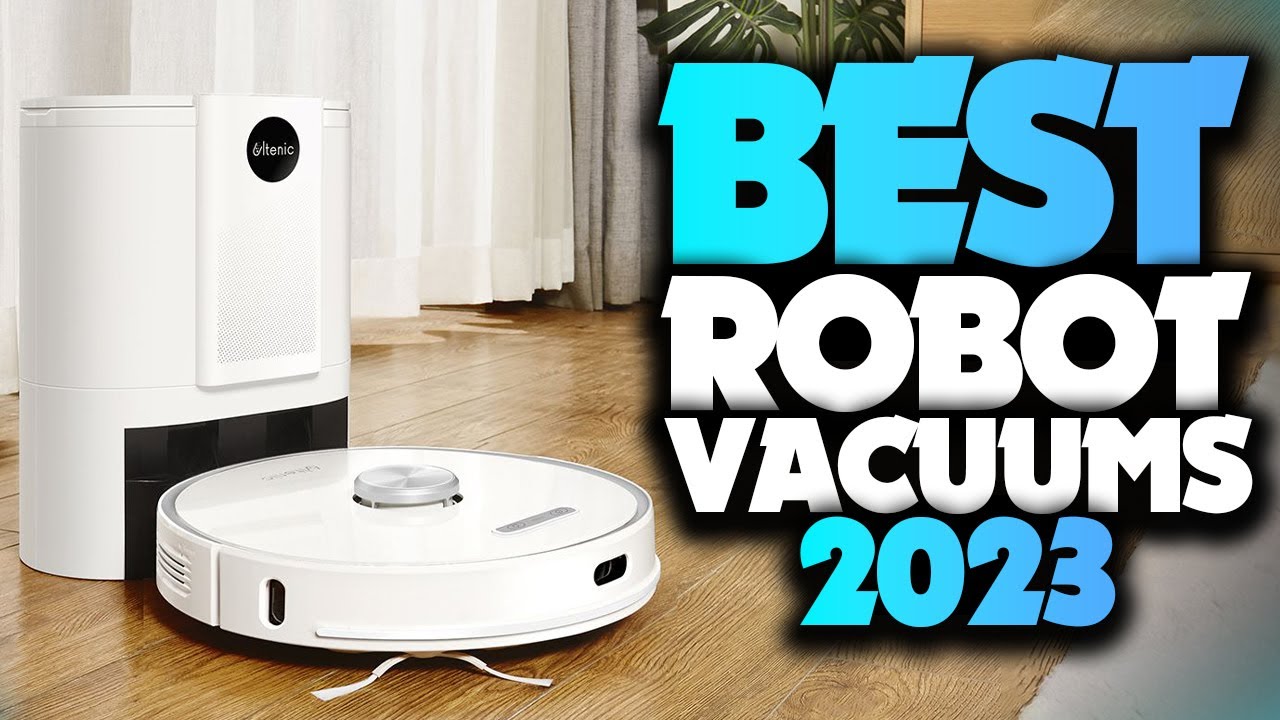 Best Robot Vacuums 2023 - The Only 5 You Should Consider Today